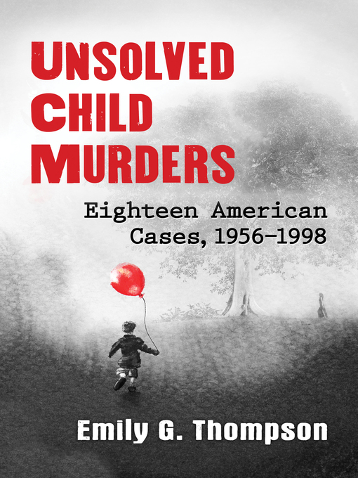 Title details for Unsolved Child Murders by Emily G. Thompson - Available